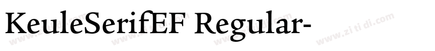 KeuleSerifEF Regular字体转换 KeuleSerifEF Regular字体转换